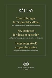 Key exercises for descant recorder with performance pieces accompanied by the piano