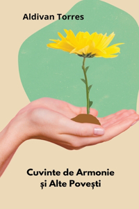 Cuvinte de Armonie ?i Alte Pove?ti