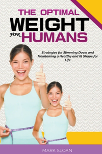 Optimal Weight for Humans