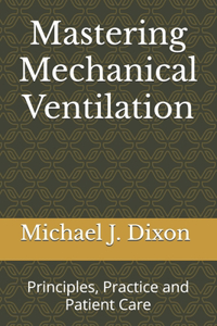Mastering Mechanical Ventilation