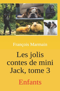 Les jolis contes de mini Jack, tome 3