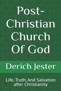 Post-Christian Church Of God