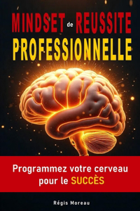 Mindset de Réussite Professionnelle