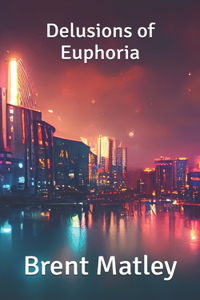 Delusions of Euphoria