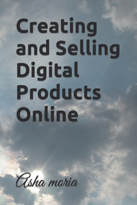 Creating and Selling Digital Products Online