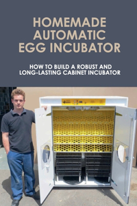 Homemade Automatic Egg Incubator