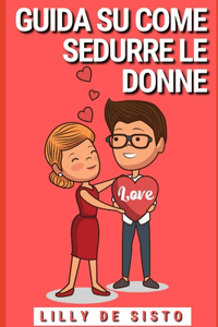 Guida su come sedurre le donne