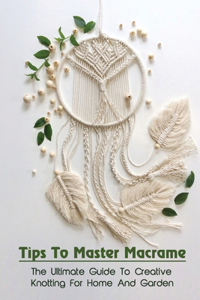 Tips To Master Macrame