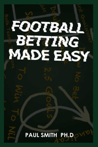 Football Betting Made Easy