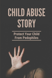 Child Abuse Story