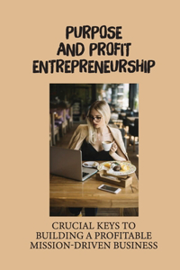 Purpose And Profit Entrepreneurship