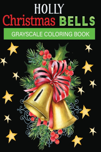 holly christmas bells grayscale coloring book