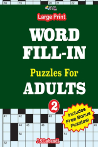 Large print WORD FILL-IN Puzzles For ADULTS; Vol.2