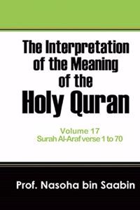 Interpretation of The Meaning of The Holy Quran Volume 17 - Surah Al-Araf verse 1 to 70