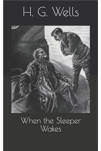 When the Sleeper Wakes
