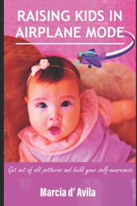 Raising Kids In Air Plane Mode