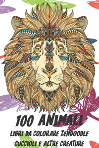 Libri da colorare Zendoodle - Cuccioli e altre creature - 100 Animali