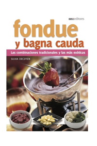 Fondue Y Bagna Cauda