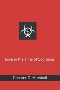 Love in the Time of Scorpions