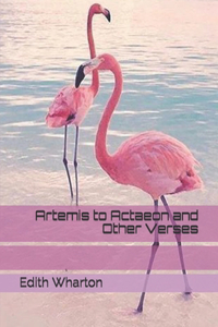 Artemis to Actaeon and Other Verses