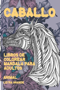 Libros de colorear Mandala para adultos - Letra grande - Animal - Caballo