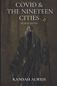 Covid &the Nineteen Cities