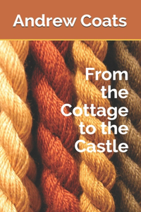 From the Cottage to the Castle