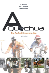 Quechua - The Perfect Horsemanship