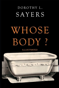 Whose Body? Illustrated