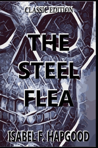 The Steel Flea: with original illustrations