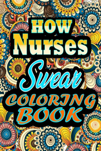 How Nurses Swear Coloring Book