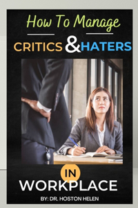 How to Manage Critics and Haters in Workplace