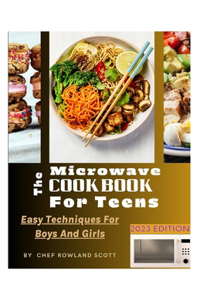 The Microwave Cookbook for Teens.