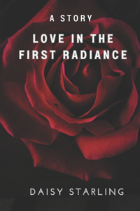 Love in the First Radiance