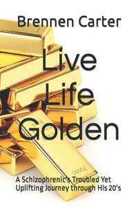 Live Life Golden