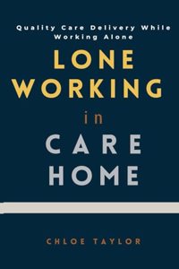 Lone Working in Care Home