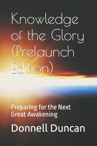 Knowledge of the Glory (Prelaunch Edition)