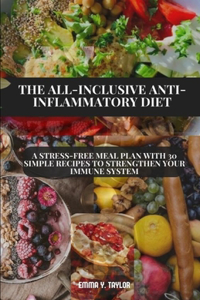 All-Inclusive Anti-Inflammatory Diet
