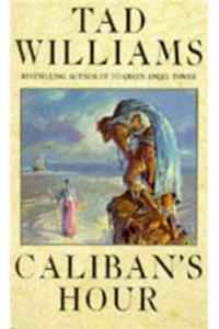 Caliban's Hour