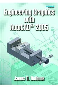 Engineering Graphics with AutoCAD(R 2005