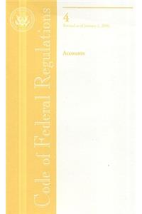 Code of Federal Regulations, Title 4, Accounts, Revised as of January 1, 2006