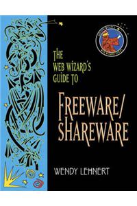 The Web Wizard's Guide to Freeware Shareware