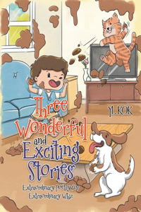 Three Wonderful and Exciting Stories