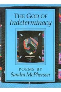 God of Indeterminacy