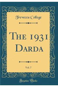The 1931 Darda, Vol. 7 (Classic Reprint)
