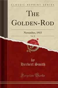 The Golden-Rod, Vol. 25: November, 1915 (Classic Reprint)