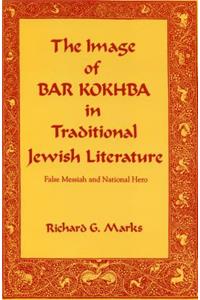 Image of Bar Kokhba in Traditional Jewish Literature