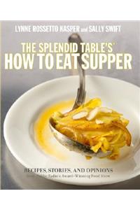 The Splendid Table's How to Eat Supper