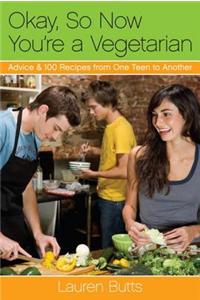 Okay, So Now You're a Vegetarian