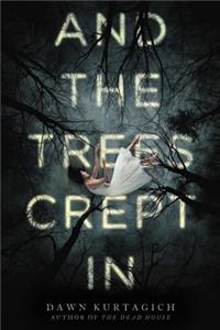 And the Trees Crept in